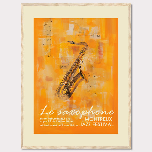 This vibrant poster features a saxophone set against an abstract orange background with musical notes. The text highlights the significance of the saxophone in touching the soul and its essential role in the Montreux Jazz Festival.