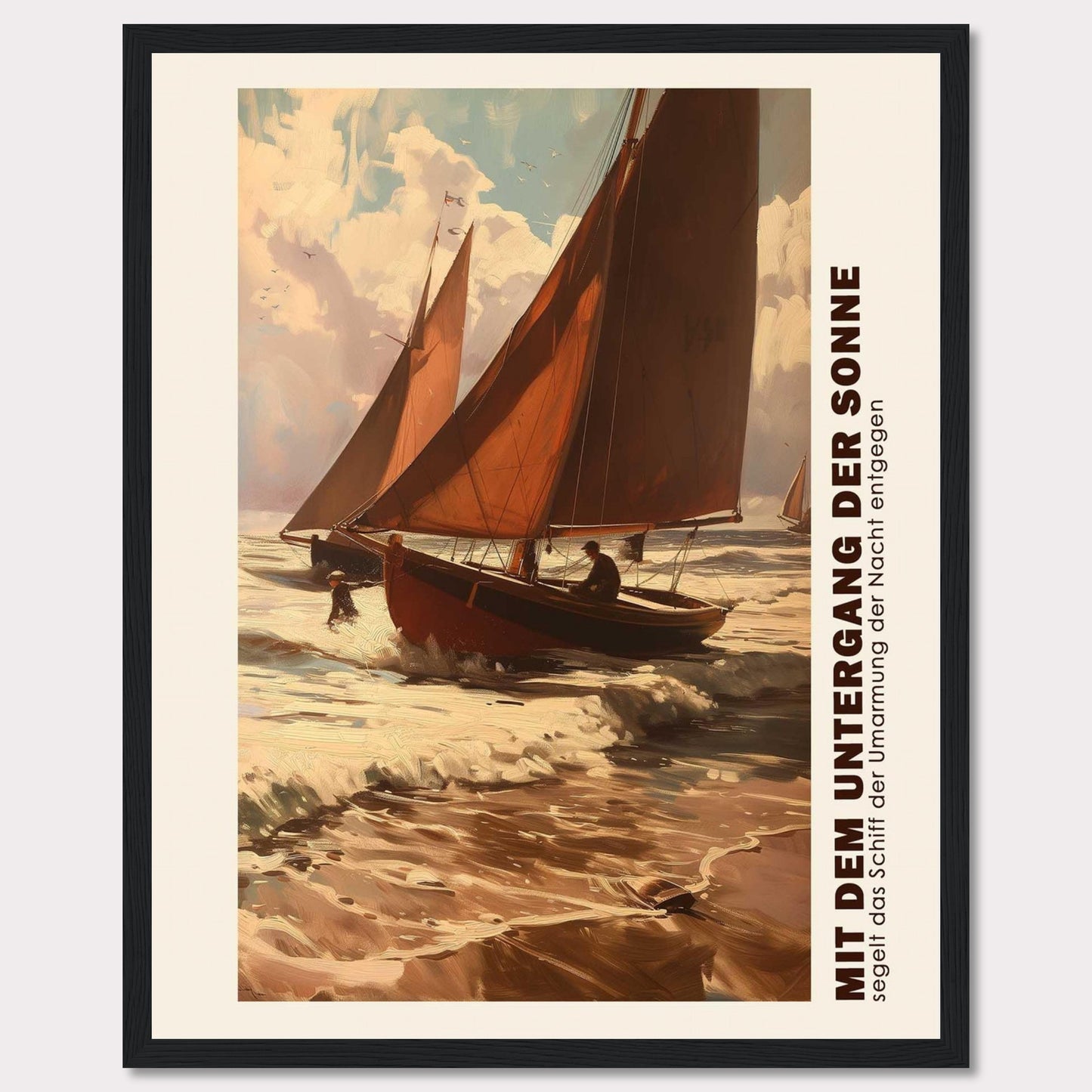 This captivating artwork depicts two sailboats navigating through the waves at sunset, with the sky painted in warm hues of orange and pink. The scene evokes a sense of adventure and tranquility as the boats head towards the horizon. The text on the side reads "MIT DEM UNTERGANG DER SONNE segelt das Schiff der Umarmung der Nacht entgegen," which translates to "With the setting of the sun, the ship sails towards the embrace of the night."