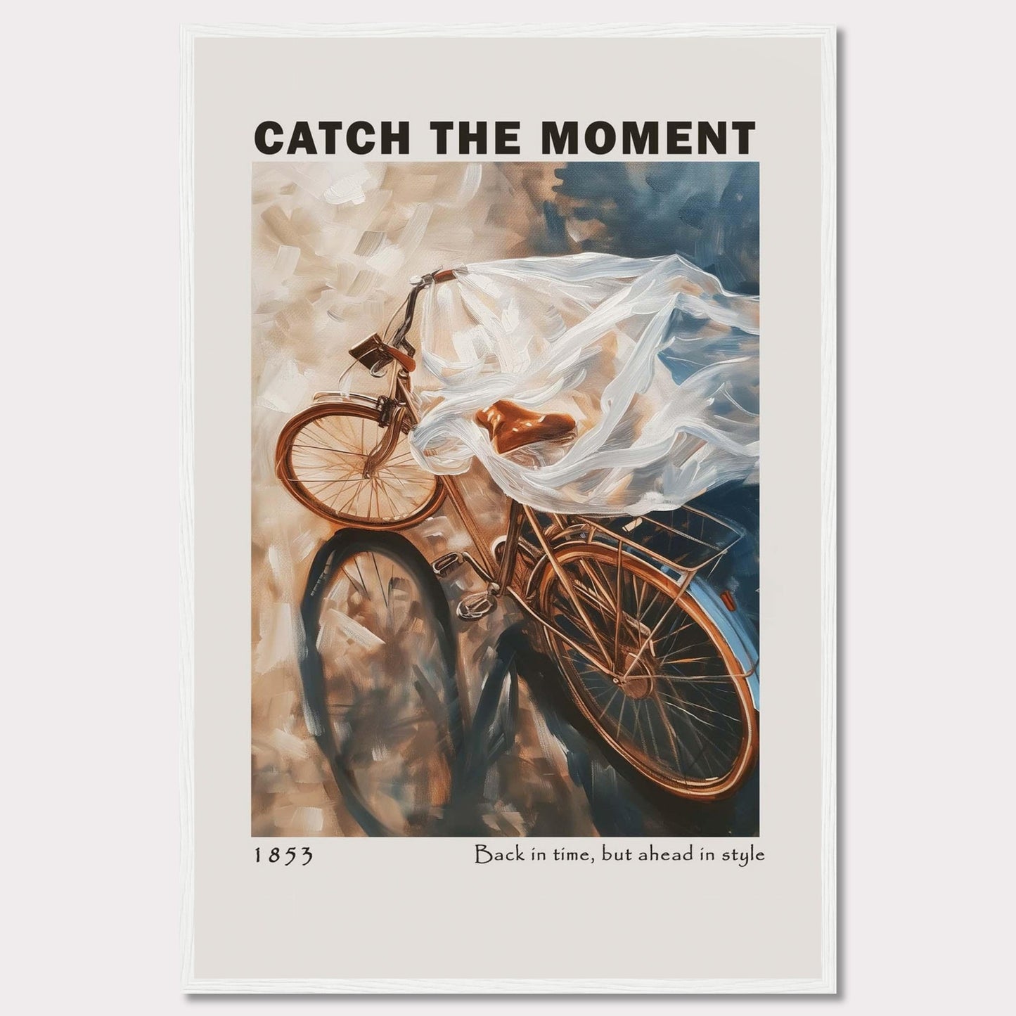 This image features a vintage bicycle draped in a flowing, translucent fabric, creating a sense of motion and nostalgia. The words "CATCH THE MOMENT" are prominently displayed at the top, encouraging viewers to seize opportunities. At the bottom, it reads "1853" and "Back in time, but ahead in style," blending historical charm with modern elegance.