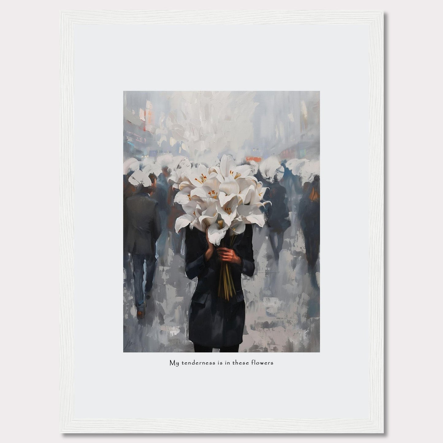 This artwork features a person holding a large bouquet of white lilies in a bustling, blurred cityscape. The image conveys a sense of serenity amidst the chaos. Below the image, the text reads, "My tenderness is in these flowers."