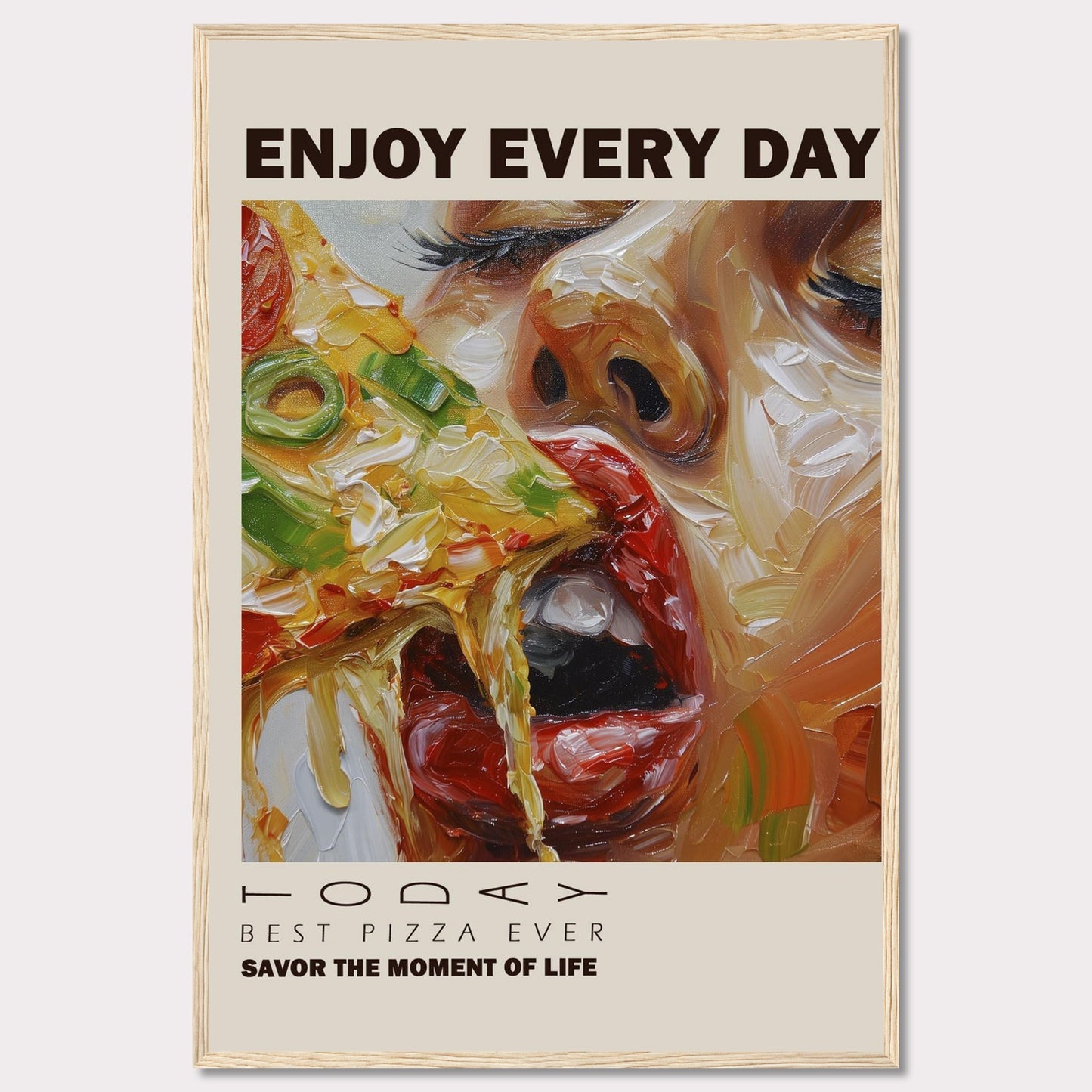 Enjoy a delicious slice of pizza every day with this vibrant and artistic poster. The image showcases a close-up of a person savoring a cheesy, vegetable-topped pizza slice.