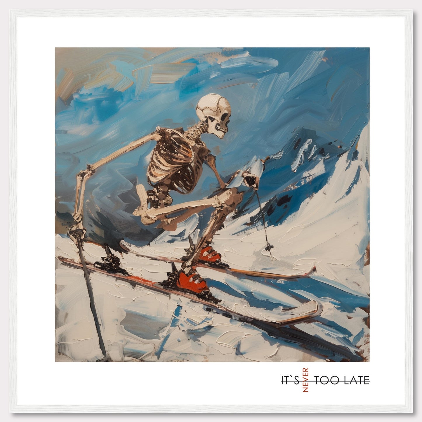 This striking artwork features a skeleton skiing down a snowy mountain, showcasing a blend of humor and motivation.