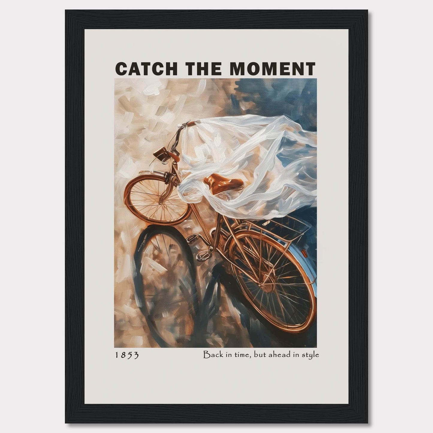 This image features a vintage bicycle draped in a flowing, translucent fabric, creating a sense of motion and nostalgia. The words "CATCH THE MOMENT" are prominently displayed at the top, encouraging viewers to seize opportunities. At the bottom, it reads "1853" and "Back in time, but ahead in style," blending historical charm with modern elegance.