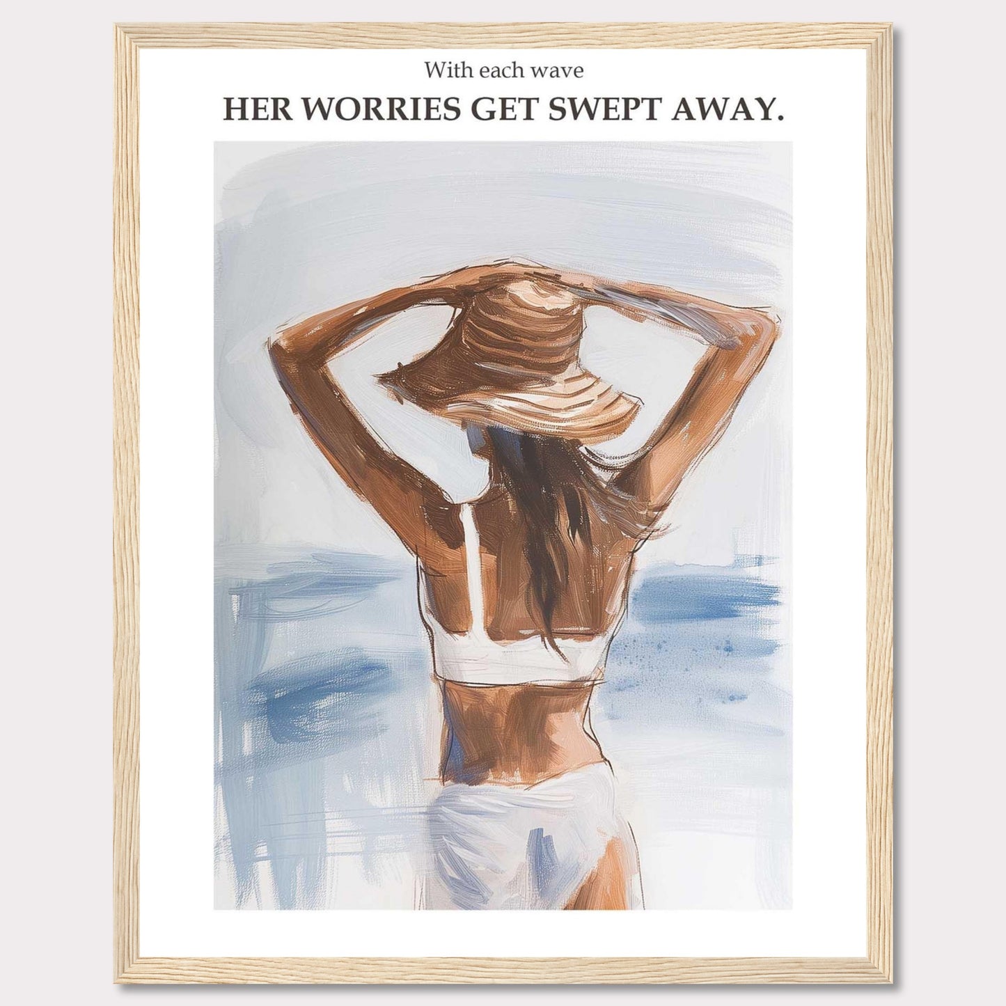 This artwork depicts a woman standing by the ocean, facing away and holding her hat. The calming sea and gentle waves create a serene atmosphere. The text above reads, "With each wave, HER WORRIES GET SWEPT AWAY."