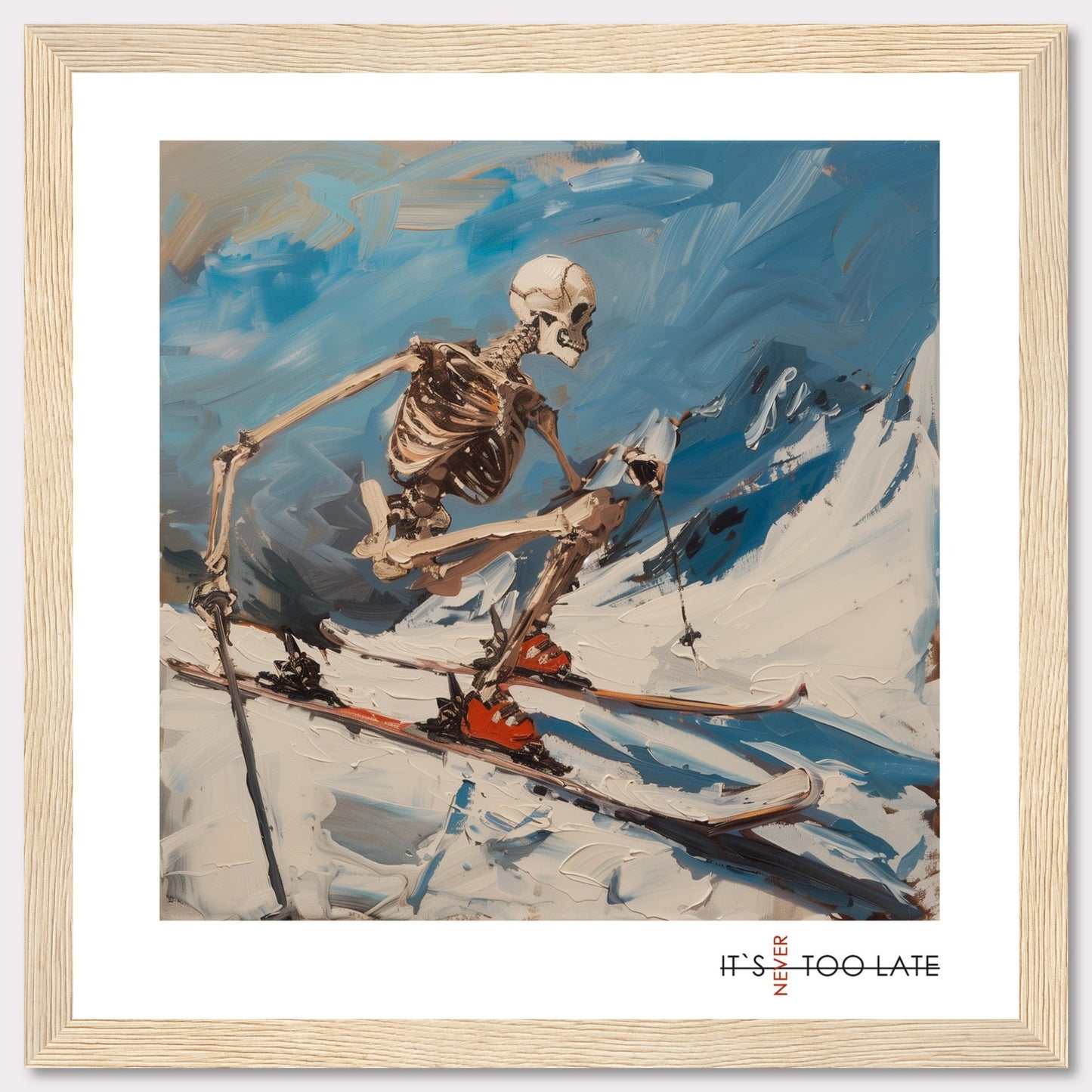 This striking artwork features a skeleton skiing down a snowy mountain, showcasing a blend of humor and motivation.