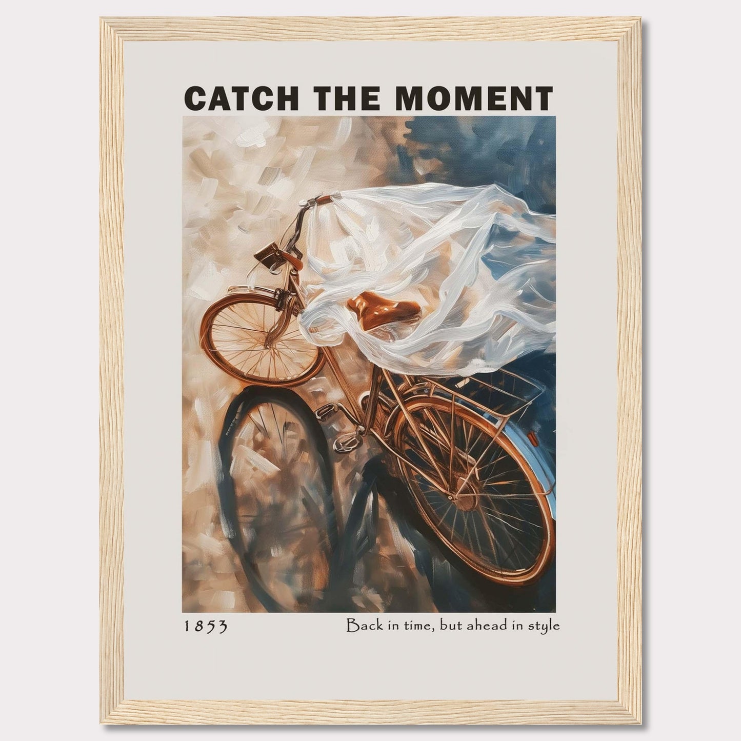 This image features a vintage bicycle draped in a flowing, translucent fabric, creating a sense of motion and nostalgia. The words "CATCH THE MOMENT" are prominently displayed at the top, encouraging viewers to seize opportunities. At the bottom, it reads "1853" and "Back in time, but ahead in style," blending historical charm with modern elegance.