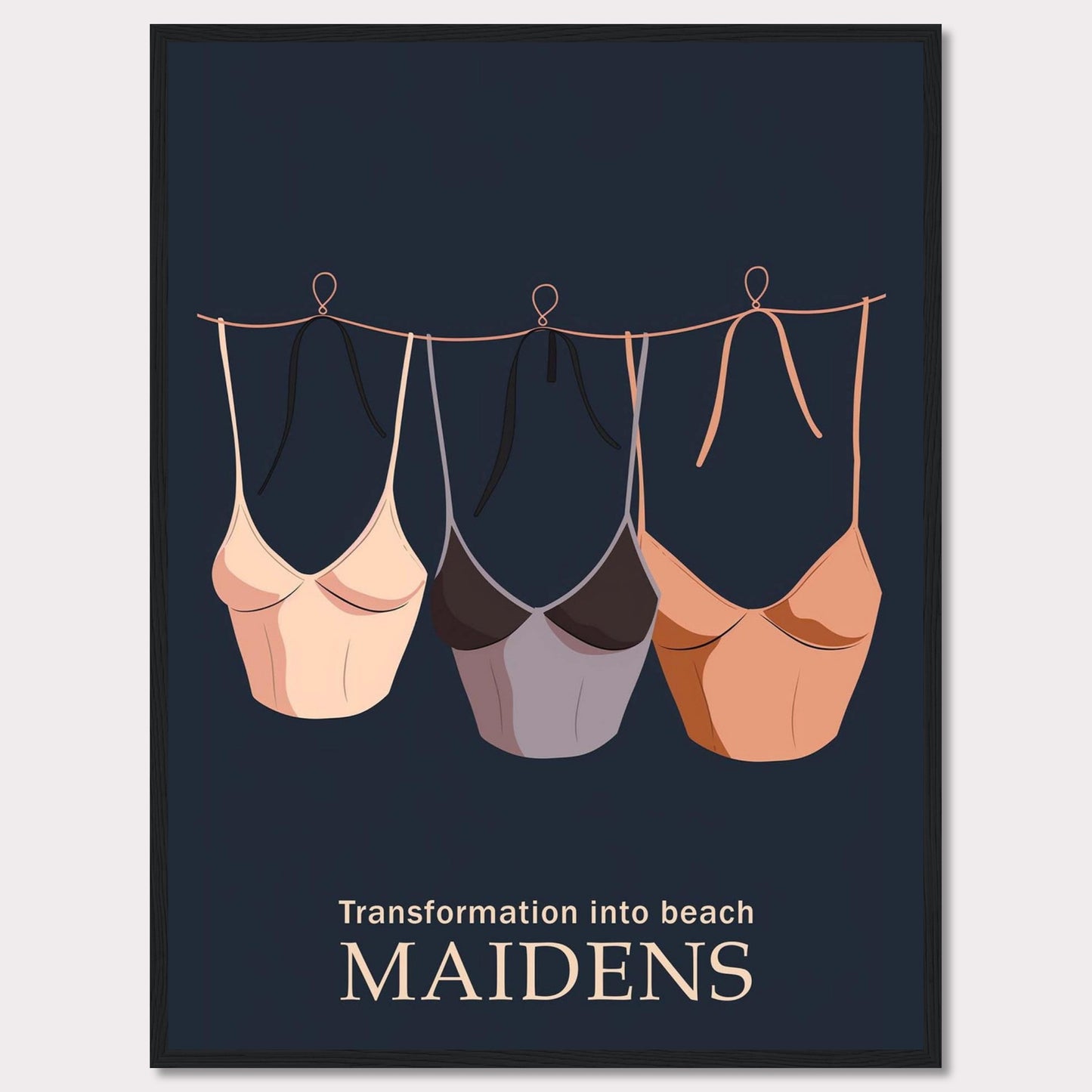 This image features a stylish and minimalistic poster with three bikinis hanging on a line against a dark background. The text at the bottom reads "Transformation into beach MAIDENS."